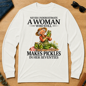 Funny A Woman Still Makes Pickles In Her Seventies - white - LST2D-White