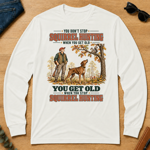 You Get Old When You Stop Squirrel Hunting With Mountain Cur - white - LST2D-White