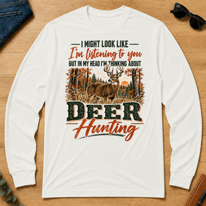 I'm Thinking About Deer Hunting - white - LST2D-White
