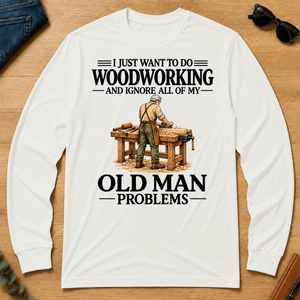 I Just Want To Do Woodworking Vintage - white - LST2D-White