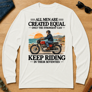 Only The Strongest Can Keep Riding In Their 70s - white - LST2D-White