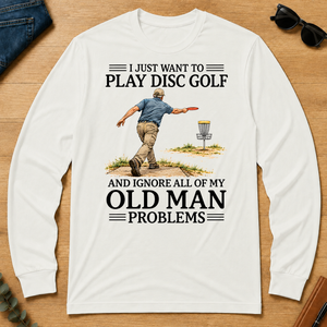 I Just Want To Play Disc Golf - white - LST2D-White
