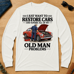 I Just Want To Restore Cars - white - LST2D-White