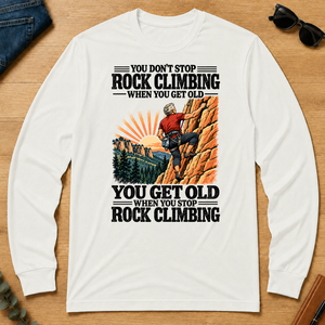 You Get Old When You Stop Rock Climbing - white - LST2D-White