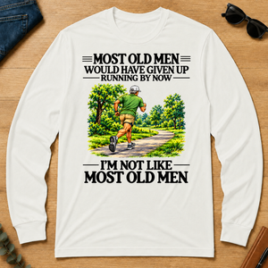 Most Old Man Would Have Given Up Running - white - LST2D-White