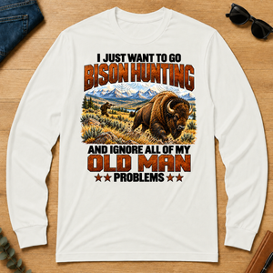 I Just Want To Bison Hunting - white - LST2D-White