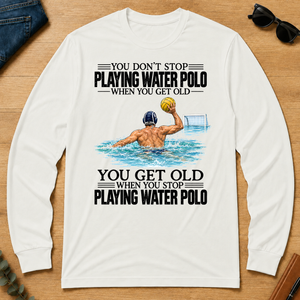 Vintage You Get Old When You Stop Playing Water Polo - white - LST2D-White