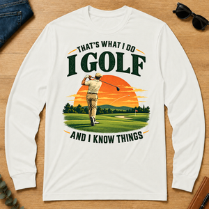 I Golf And I Know Things - white - LST2D-White