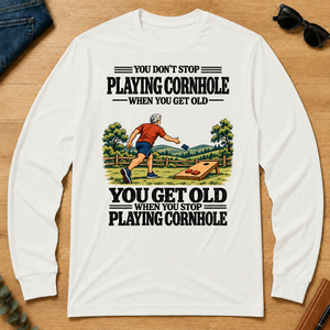 You Get Old When You Stop Playing Cornhole - white - LST2D-White