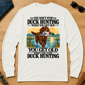 You Get Old When You Stop Duck Hunting - white - LST2D-White
