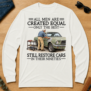 All Men Are Created Equal Only The Best Still Restore Cars 90s - white - LST2D-White