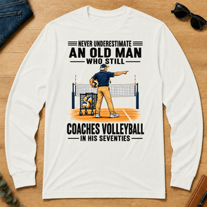 Never Underestimate An Old Man Coaches Volleyball In His 70s - white - LST2D-White