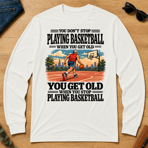 You Get Old When You Stop Playing Basketball - white - LST2D-White