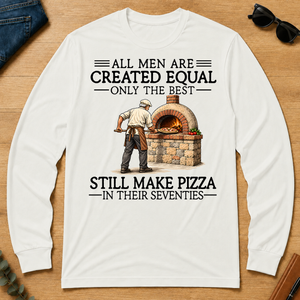 All Men Are Created Equal Only The Best Still Make Pizza 70s - white - LST2D-White