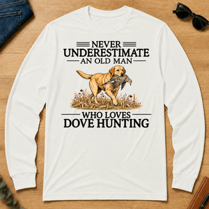 Never Underestimate An Old Man Who Loves Dove Hunting Art - white - LST2D-White