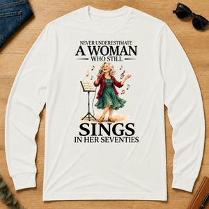 Funny A Woman Still Sings In Her Seventies - white - LST2D-White