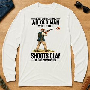Never Underestimate An Old Man Shoots Clay In His 70s - white - LST2D-White