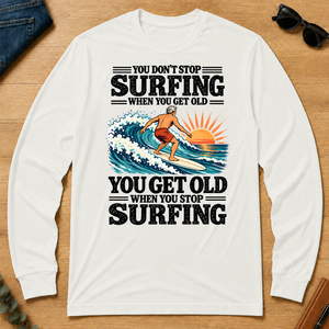 You Get Old When You Stop Surfing - white - LST2D-White