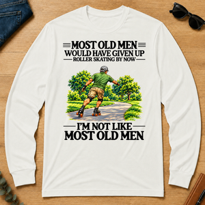Most Old Man Would Have Given Up Roller Skating - white - LST2D-White