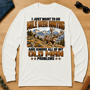 I Just Want To Go Mule Deer Hunting - white - LST2D-White