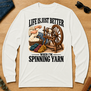 Life Is Just Better When I'm Spinning Yarn - white - LST2D-White