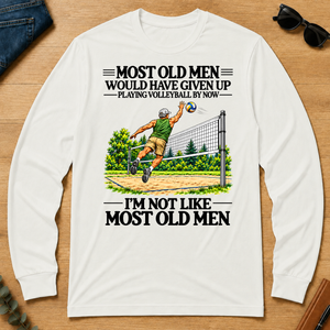 Most Old Man Would Have Given Up Playing Volleyball - white - LST2D-White