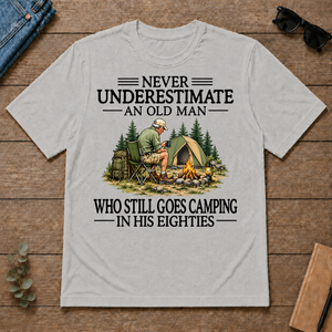 Never Underestimate An Old Man Camping 80s - ash - TS2D-Ash