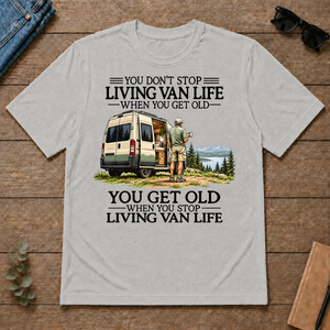 Don't Stop Living Van Life - ash - TS2D-Ash