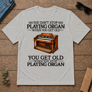 Don't Stop Playing Organ Vintage Art - ash - TS2D-Ash