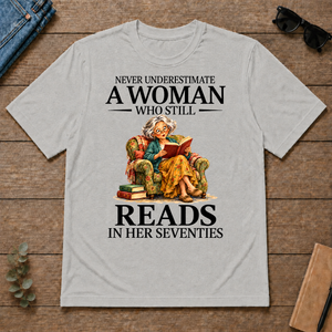 Funny A Woman Still Reads In Her Seventies - ash - TS2D-Ash