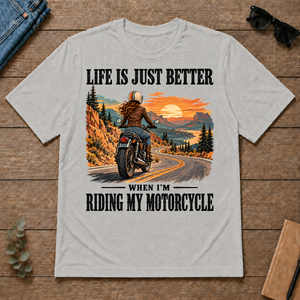 Life Is Just Better When I'm Riding My Motorcycle - ash - TS2D-Ash
