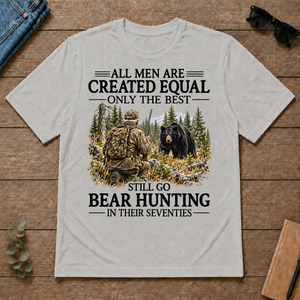 All Men Are Created Equal Only The Best Still Go Bear Hunting - ash - TS2D-Ash