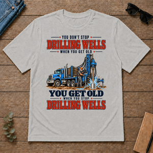 You Get Old When You Stop Drilling Wells - ash - TS2D-Ash