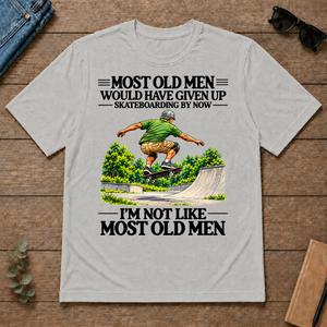 Most Old Man Would Have Given Up Skateboarding - ash - TS2D-Ash