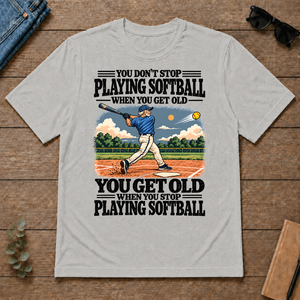 You Get Old When You Stop Playing Softball - ash - TS2D-Ash