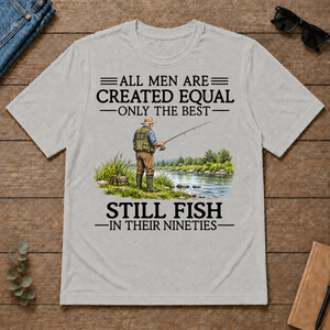 All Men Are Created Equal Only The Best Still Fish 90s - ash - TS2D-Ash