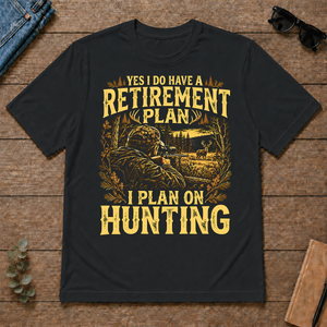 I Do Have A Retirement Plan I Plan On Hunting - black - TS2D-Black