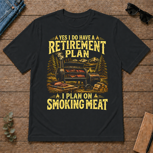 I Do Have A Retirement Plan I Plan On Smoking Meat - black - TS2D-Black