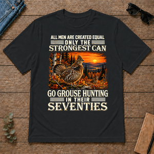Grouse Hunting Strongest Man In Seventies - black - TS2D-Black