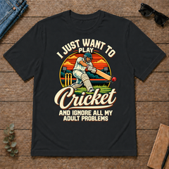 I Just Want To Play Cricket & Ignore All Adult Problems - black - TS2D-Black
