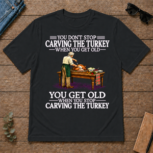 Old Man Don't Stop Carving the Turkey - black - TS2D-Black