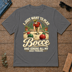 I Just Want To Play Bocce & Ignore All Adult Problems - charcoal - TS2D-Charcoal