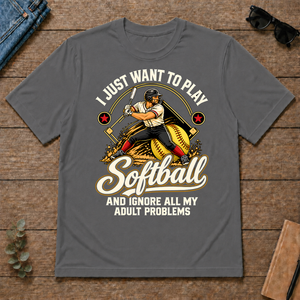 I Just Want To Play Softball & Ignore All Adult Problems - charcoal - TS2D-Charcoal