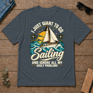 I Just Want To Go Sailing & Ignore All Adult Problems - dark-heather - TS2D-DarkHeather