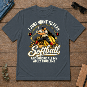 I Just Want To Play Softball & Ignore All Adult Problems - dark-heather - TS2D-DarkHeather