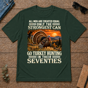 Turkey Hunting Strongest Man In Seventies - forest-green - TS2D-ForestGreen