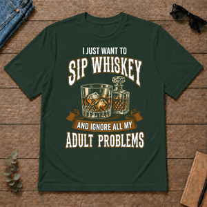 Vintage Black I Just Want To Sip Whiskey - forest-green - TS2D-ForestGreen