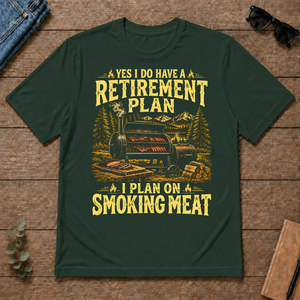 I Do Have A Retirement Plan I Plan On Smoking Meat - forest-green - TS2D-ForestGreen