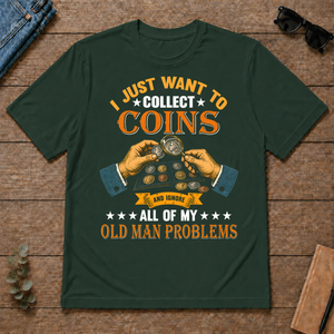 Vintage I Just Want To Collect Coins - forest-green - TS2D-ForestGreen