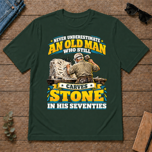 Yellow An Old Man Still Carves Stone In His Seventies - forest-green - TS2D-ForestGreen